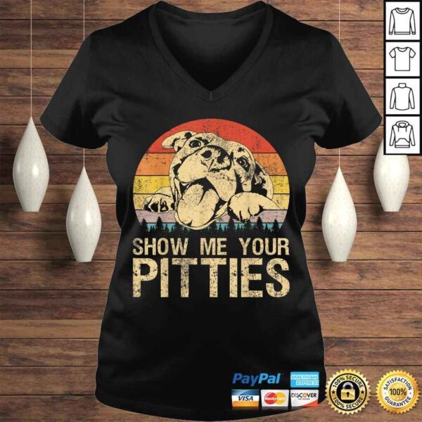 Show Me Your Pitties Funny Pitbull Dog Lovers Retro Vintage T-shirt - Image 2