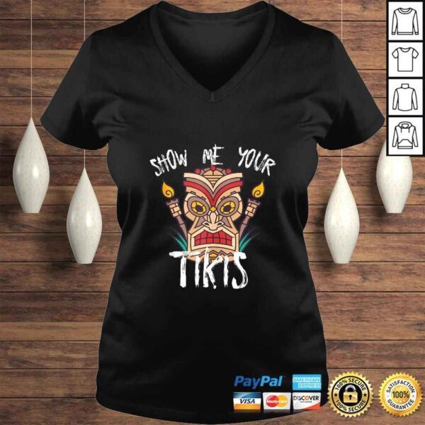 Show Me Your Tikis Funny Angry Tiki Hawaiian T-shirt - Image 2