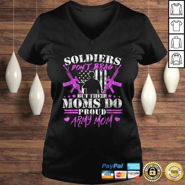 Soldiers Don't Brag But Moms Do - Proud Army Mom Mother TShirt - Image 2