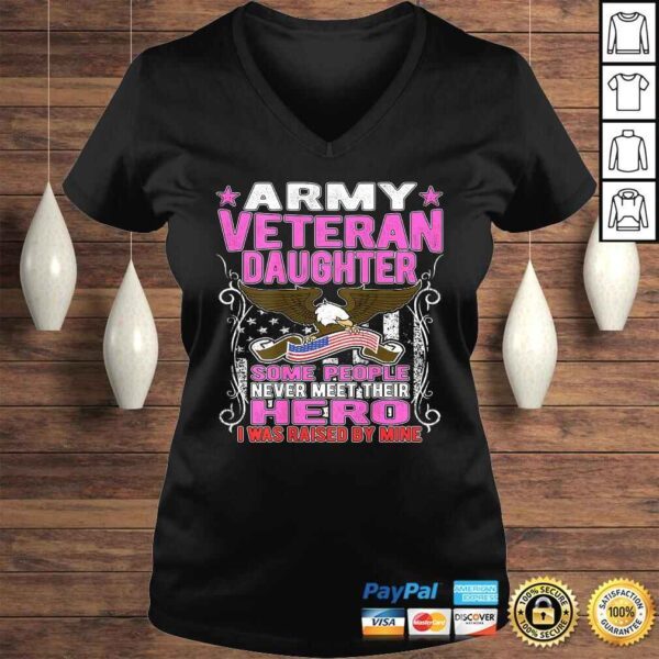 Some Never Meet Their Hero Army Veteran Daughter Shirt - Image 2