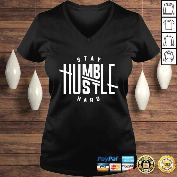 Stay Humble Hustle Hard TShirt - Image 2