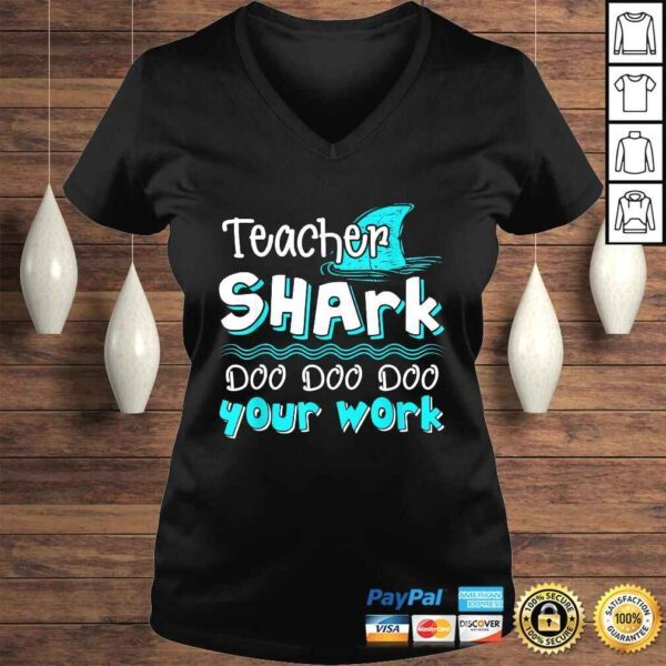 Teacher Shark Doo Doo Doo Your Work Funny TShirt - Image 2