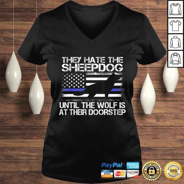 They Hate The Sheepdog Shirt Thin Blue Line Police K9 Gift - Image 2