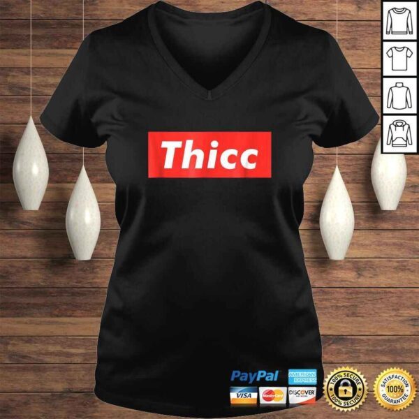 Thicc - Thick Booty Funny Meme Tee Shirt - Image 2