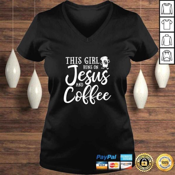 This Girl Runs On Jesus And Coffee Shirt Christian Gift - Image 2