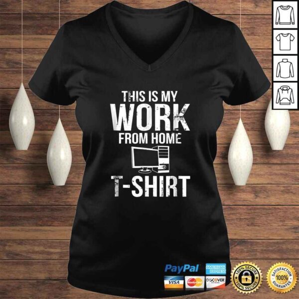 This Is My Work From Home Shirt Funny Telecommuter Gift Top - Image 2