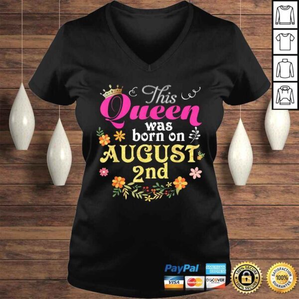 This Queen Was Born On August 2nd Happy Birthday 2 TShirt - Image 2