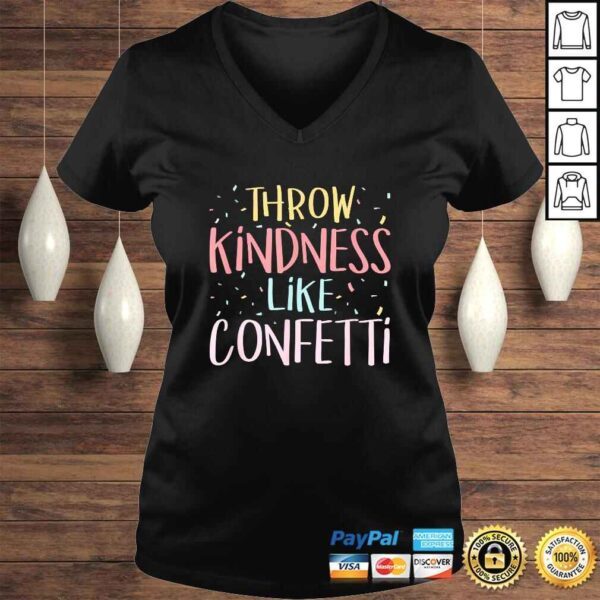 Throw Kindness Like Confetti Positive Teacher Classroom Tee - Image 2