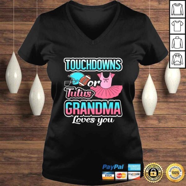 Touchdowns Or Tutus Grandma Loves You Gender Reveal TShirt - Image 2