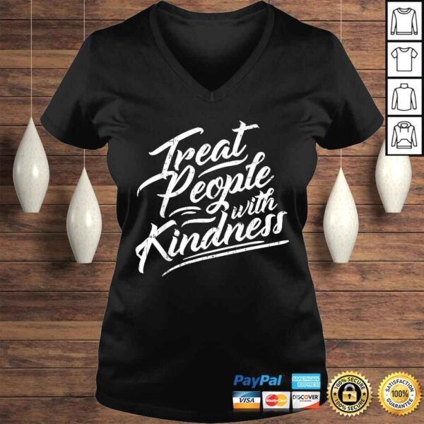 Treat People With Kindness Shirt Inspirational Quote Gift Top - Image 2