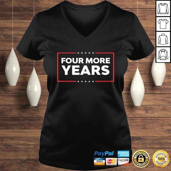 Trump 2020 Shirt MAGA Trump Four More Years Shirt - Image 2