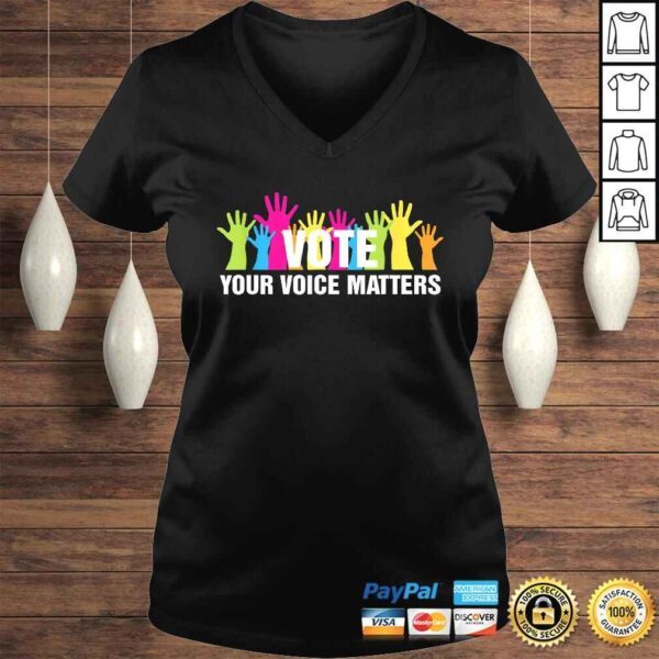 VOTE Your Voice Matters Costume Voter Registration TShirt - Image 2