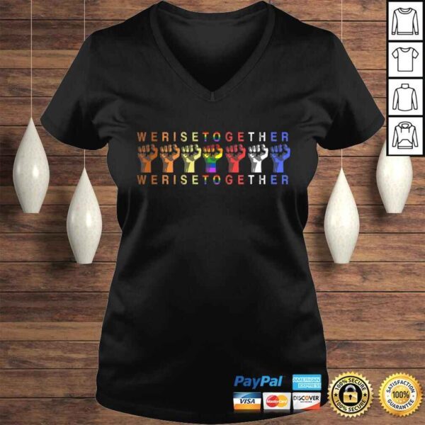 We Rise Together Equality Social Justice T-shirt - Image 2