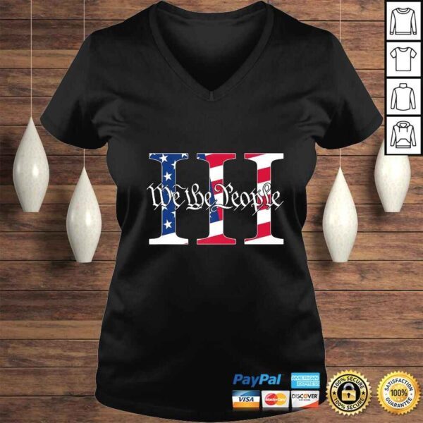 We The People 3 Percenter III Patriotic Gift TShirt - Image 2