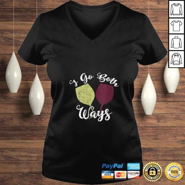 Womens I Go Both Ways Red and White Wine Lover Funny Wino VNeck Gift Top - Image 2