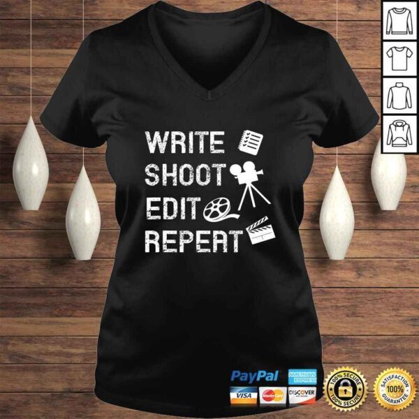 Write Shoot Edit Repeat Movie Filmmaker Shirt - Image 2