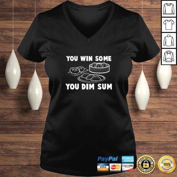 You Win Some You Dim Sum - Funny Chinese Food TShirt - Image 2