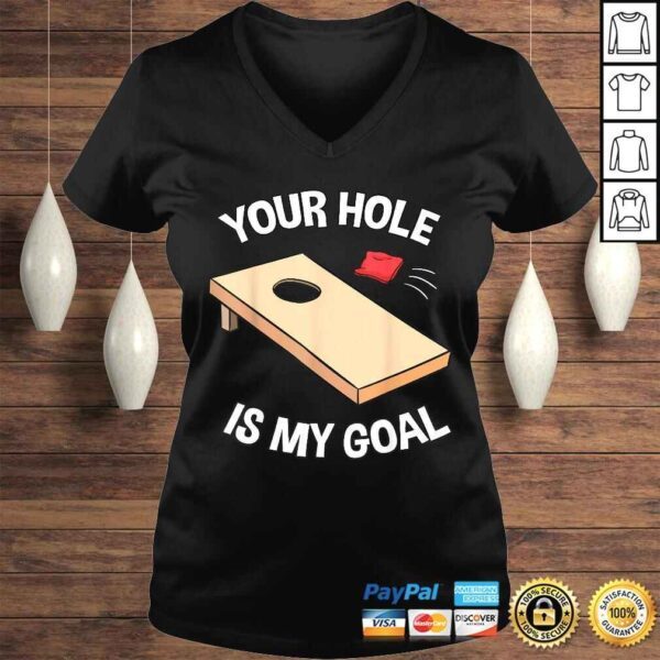 Your Hole Is My Goal Shirt Cornhole Bean Bag Lover Gift - Image 2