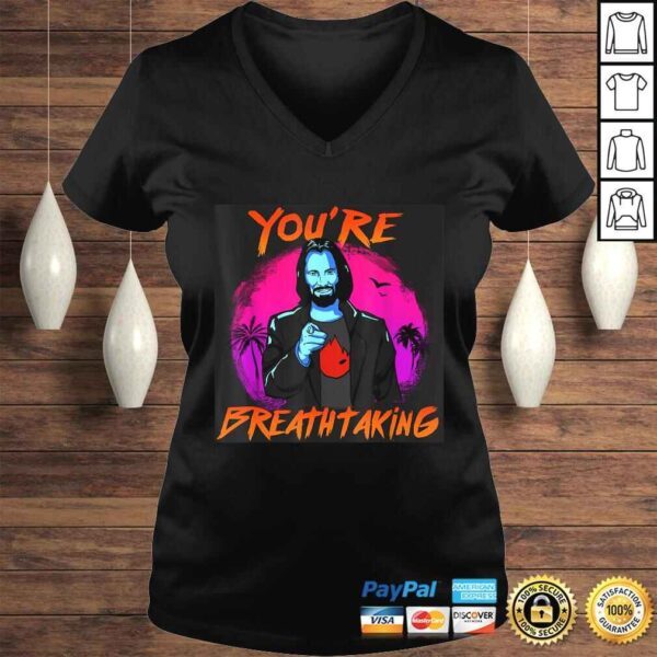 You're Breathtaking Tee T-Shirt - Image 2