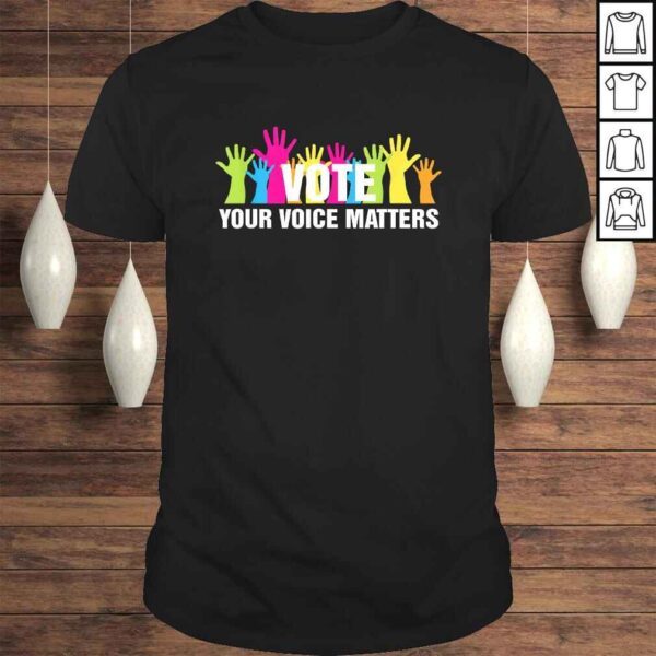 VOTE Your Voice Matters Costume Voter Registration TShirt