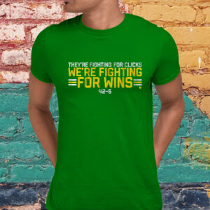 WE'RE FIGHTING FOR WINS Shirts