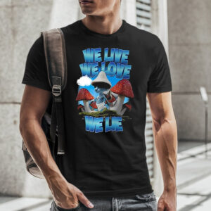 We Live We Love We Lie Smurf Cat T-Shirt