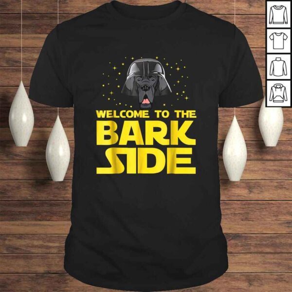 Welcome to the Bark Side of Great Dane Funny Shirt Gifts