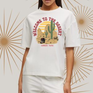 Welcome to the desert t-shirtt