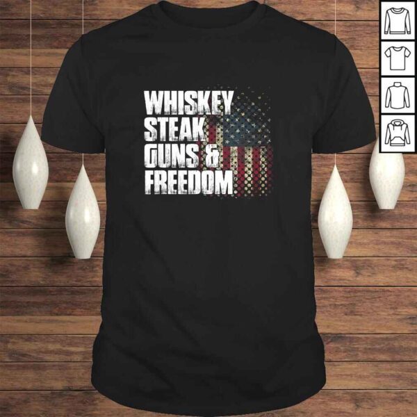 Whiskey Steak Guns & Freedom Patriotic Flag Tee Shirt