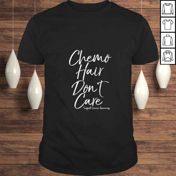 Womens Funny Cancer Treatment Gift Quote Cute Chemo Hair Don't Care V-Neck T-Shirt