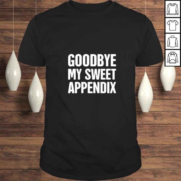 Womens Goodbye - Funny Appendix, Appendectomy & Appendicitis TShirt