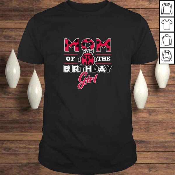 Womens Mom Of The Birthday Girl Ladybug Theme Mommy Party Shirt