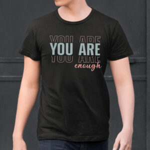 You Are Enough Sweat Shirt