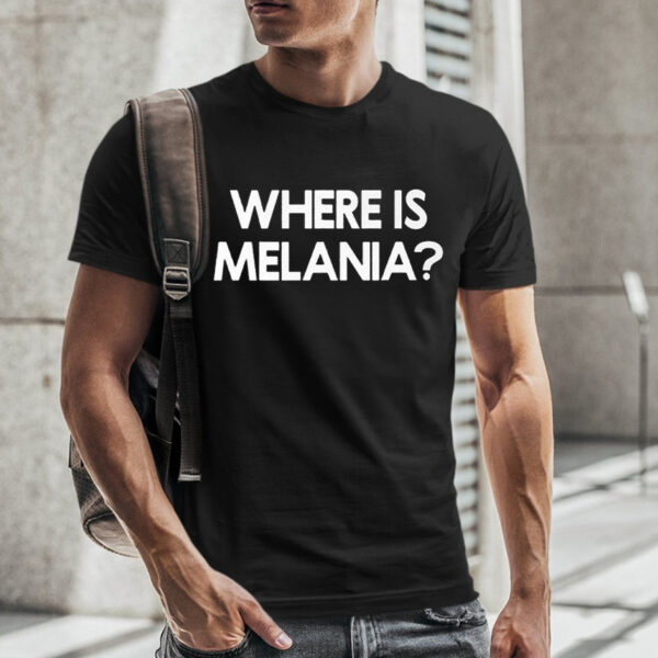 Yourbluechannel Where Is Melania T-Shirt