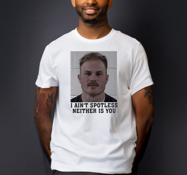 Zach Bryan Mugshot I Ain’t Spotless Neither Is You 2024 T-shirts