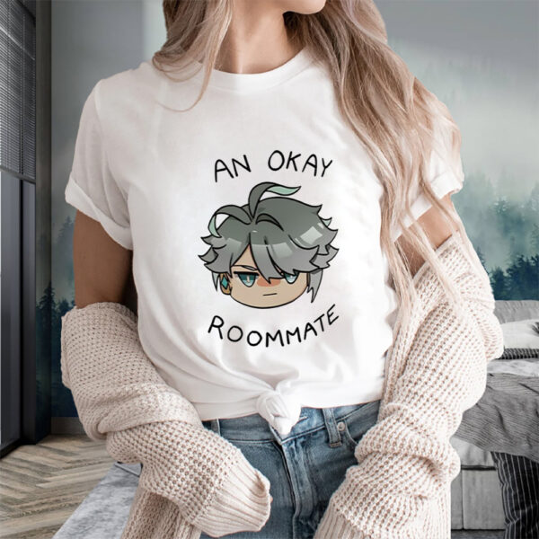 An Okay Roommate T-Shirts