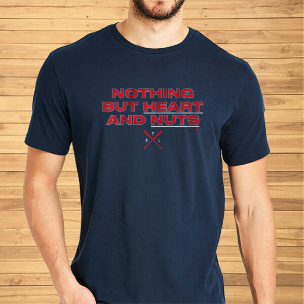 Atlanta Nothing But Heart and Nuts Shirt