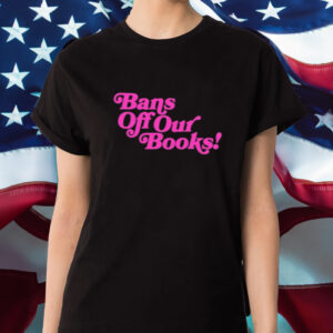 Bans Off Our Books Shirts