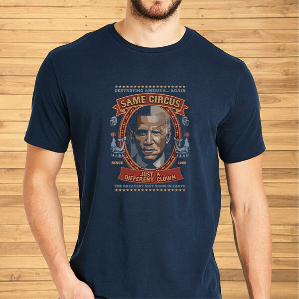 Barack Obama Same Circus Just A Different Clown Shirts