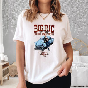 Big Ric And The Goody Two Shoes Shirt