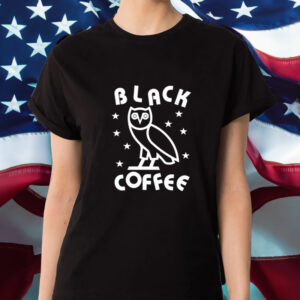 Black Coffee Ovo Shirts