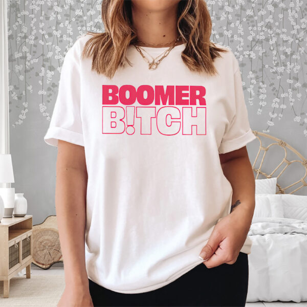 Boomer Bitch Shirt