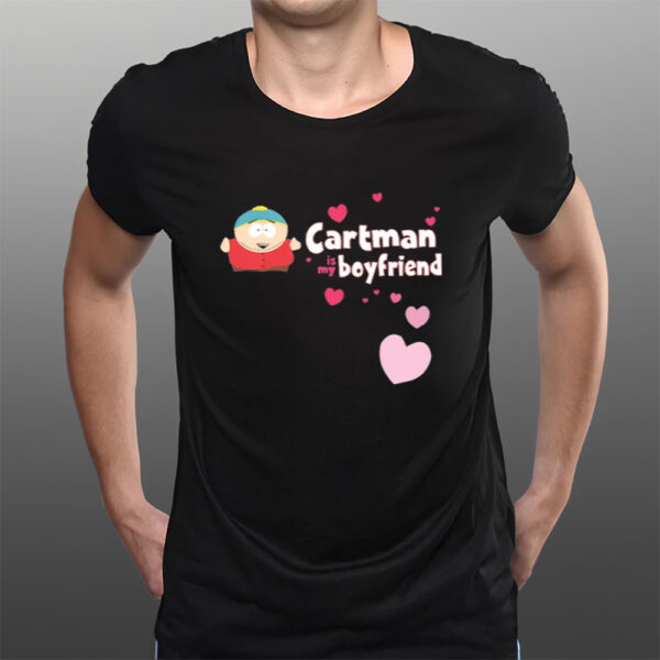 Cartman Is My Boyfriend T-Shirts