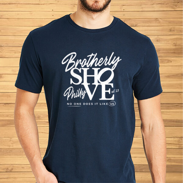 Comfort Colors Brotherly Shove Philadelphia Shirts