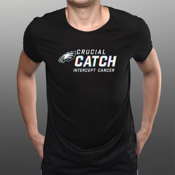 Comfort Colors Eagles Crucial Catch Intercept Cancer 2023 T-Shirts