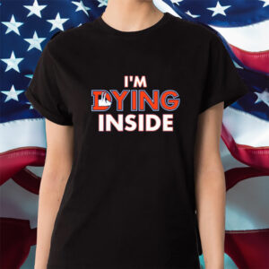 Denver Broncos I'm Dying Inside Shirt