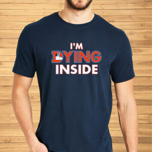 Denver Broncos I'm Dying Inside Shirts