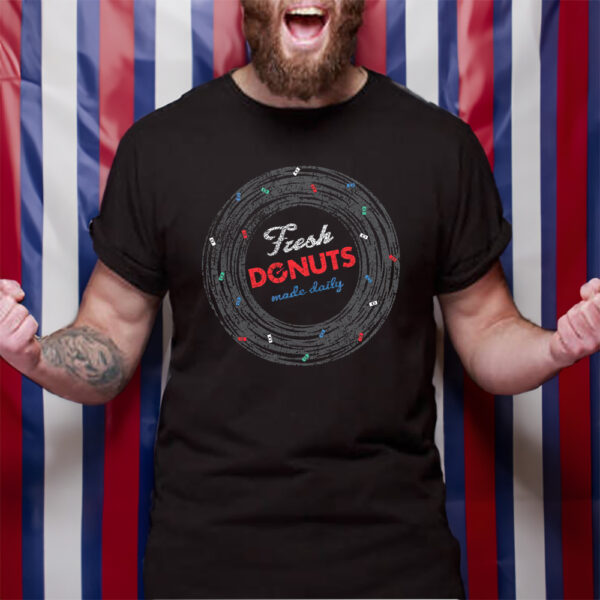 Fresh Donuts Made Daily T-Shirt