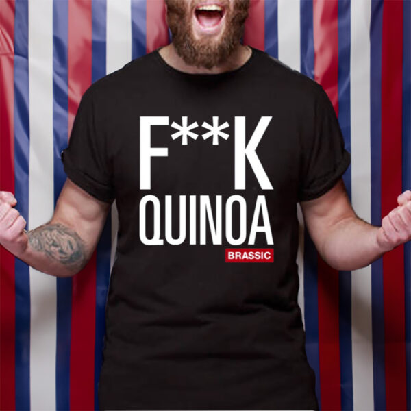 Fuck Quinoa Brassic T-Shirt