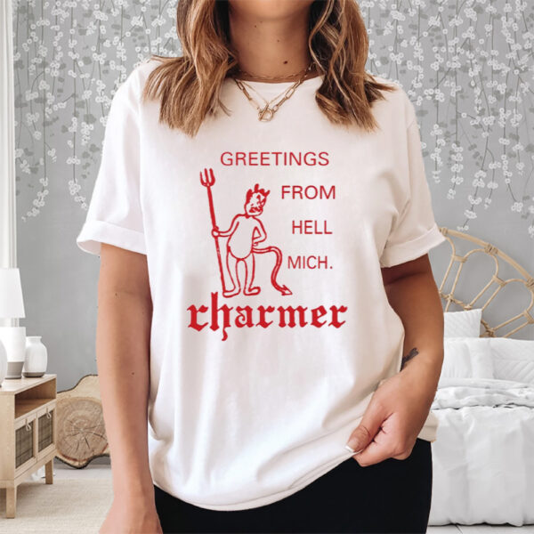 Greeting From Hell Mich Charmer Shirt